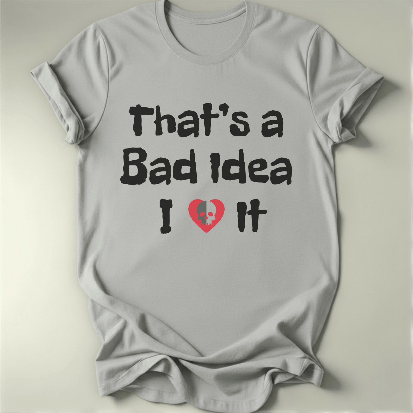 Bad Idea Tee