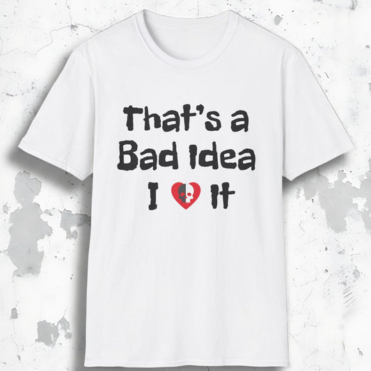 Bad Idea Tee