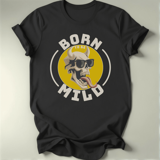 Born To Be Mild Tee