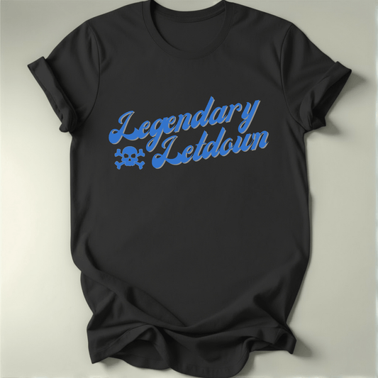 Legendary Letdown Tee